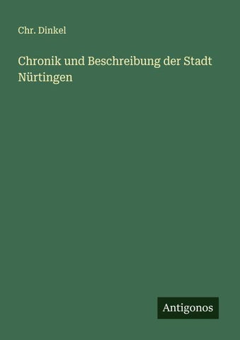 Chronik und Beschreibung der Stadt Nürtingen