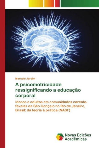 A psicomotricidade ressignificando a educação corporal