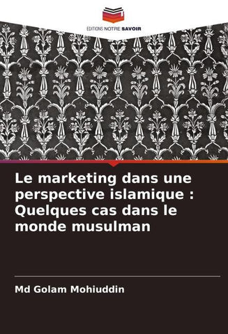 Le marketing dans une perspective islamique : Quelques cas dans le monde musulman