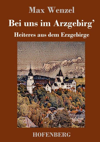 Bei uns im Arzgebirg'