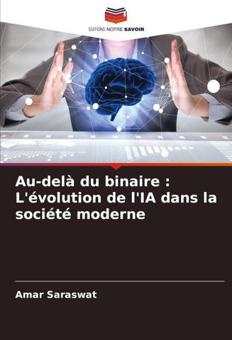 Au-delà du binaire : L'évolution de l'IA dans la société moderne