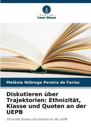Diskutieren über Trajektorien: Ethnizität, Klasse und Quoten an der UEPB