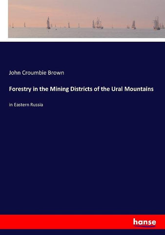 Forestry in the Mining Districts of the Ural Mountains