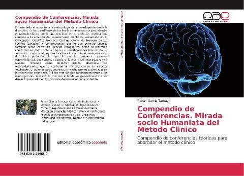 Compendio de Conferencias. Mirada socio Humaniata del Metodo Clinico