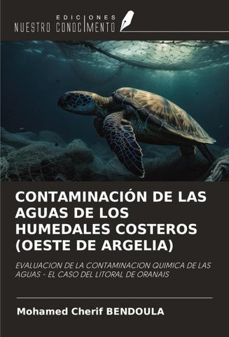 CONTAMINACIÓN DE LAS AGUAS DE LOS HUMEDALES COSTEROS (OESTE DE ARGELIA)
