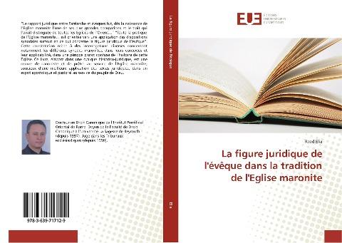 La figure juridique de l'évêque dans la tradition de l'Eglise maronite