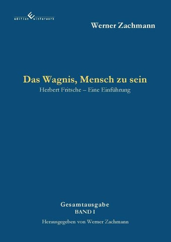 Das Wagnis, Mensch zu sein