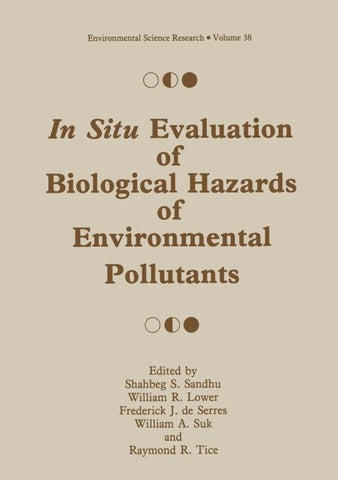 In Situ Evaluation of Biological Hazards of Environmental Pollutants