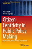 Citizen Centricity in Public Policy Making
