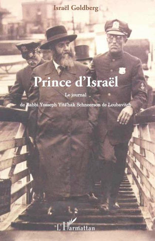 Prince d'Israël : le journal de Rabbi Yosseph Yits'hak Schneerson de Loubavitch
