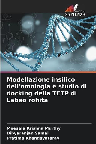Modellazione insilico dell'omologia e studio di docking della TCTP di Labeo rohita