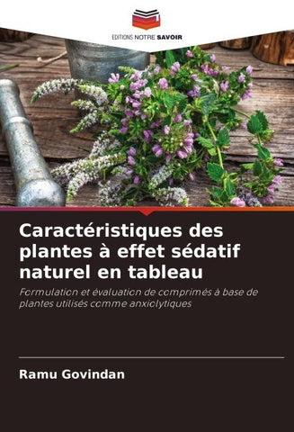 Caractéristiques des plantes à effet sédatif naturel en tableau