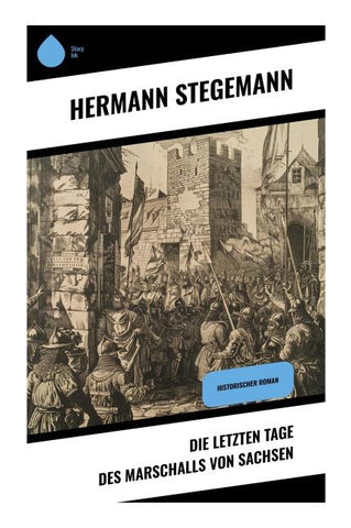 Die letzten Tage des Marschalls von Sachsen
