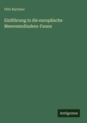 Einführung in die europäische Meeresmollusken-Fauna