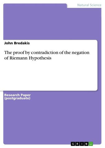 The proof by contradiction of the negation of Riemann Hypothesis