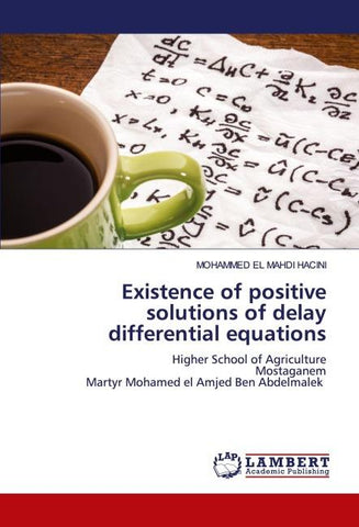 Existence of positive solutions of delay differential equations