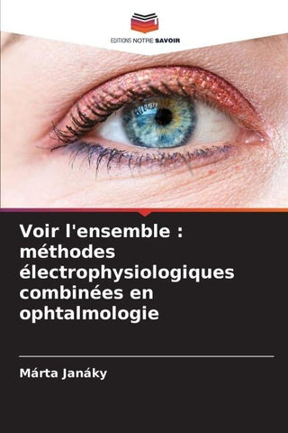 Voir l'ensemble : méthodes électrophysiologiques combinées en ophtalmologie