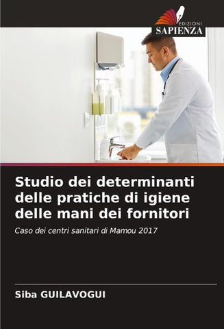 Studio dei determinanti delle pratiche di igiene delle mani dei fornitori