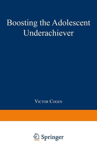 Boosting the Adolescent Underachiever