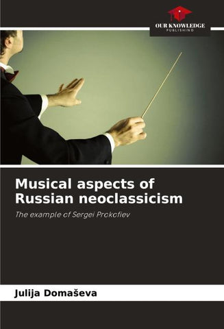 Musical aspects of Russian neoclassicism