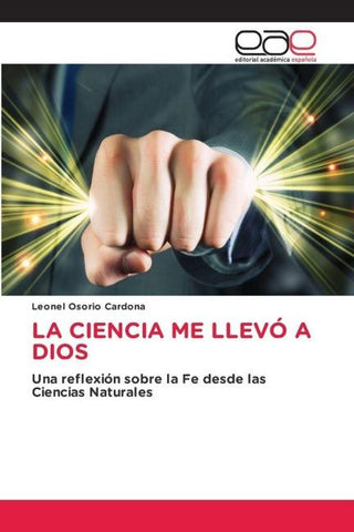 LA CIENCIA ME LLEVÓ A DIOS