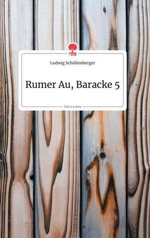 Rumer Au, Baracke 5. Life is a Story - story.one