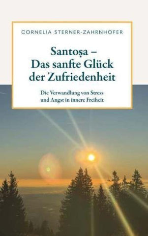 Santoṣa - Das sanfte Glück der Zufriedenheit