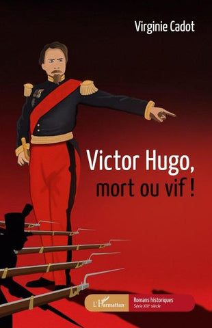 Victor Hugo, mort ou vif !