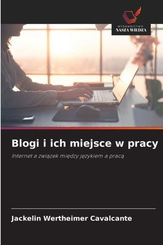 Blogi i ich miejsce w pracy