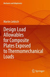 Design Load Allowables for Composite Plates Exposed to Thermomechanical Loads