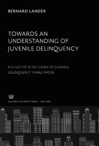 Towards an Understanding of Juvenile Delinquency