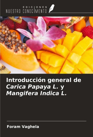 Introducción general de Carica Papaya L. y Mangifera Indica L.