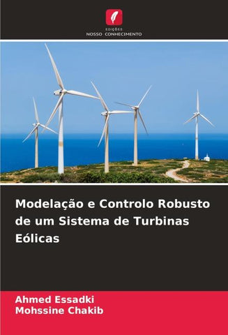 Modelação e Controlo Robusto de um Sistema de Turbinas Eólicas