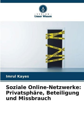 Soziale Online-Netzwerke: Privatsphäre, Beteiligung und Missbrauch