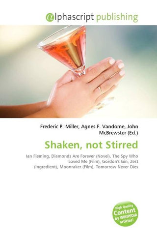 Shaken, not Stirred