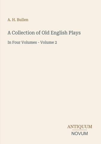 A Collection of Old English Plays