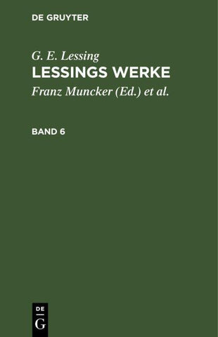 Lessings Werke. Band 6