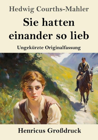 Sie hatten einander so lieb (Großdruck)