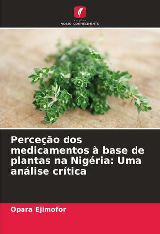 Perceção dos medicamentos à base de plantas na Nigéria: Uma análise crítica
