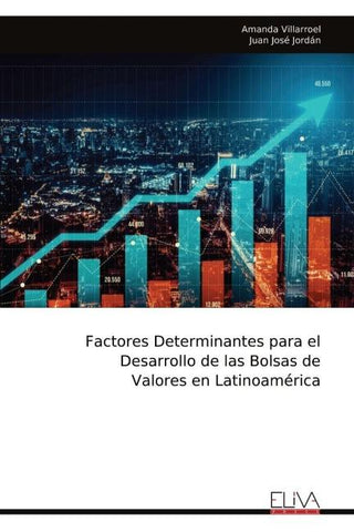 Factores Determinantes para el Desarrollo de las Bolsas de Valores en Latinoamérica