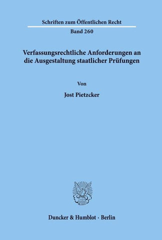 Verfassungsrechtliche Anforderungen an die Ausgestaltung staatlicher Prüfungen.