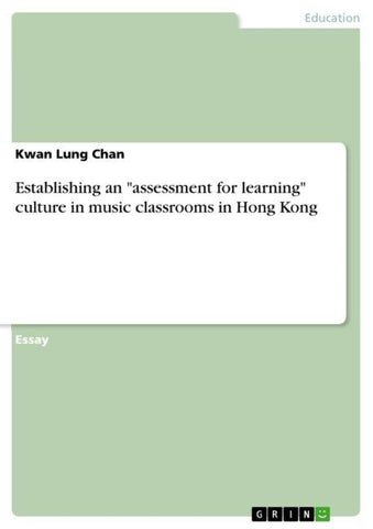 Establishing an "assessment for learning" culture in music classrooms in Hong Kong