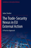 The Trade-Security Nexus in EU External Action