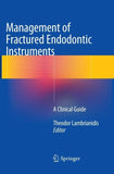 Management of Fractured Endodontic Instruments