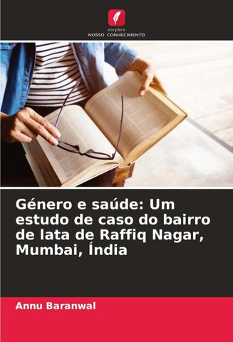 Género e saúde: Um estudo de caso do bairro de lata de Raffiq Nagar, Mumbai, Índia