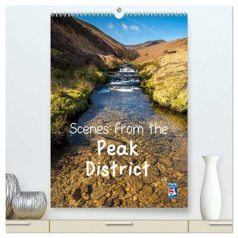 Scenes from the Peak District (High Quality Premium Wall Calendar 2026 DIN A2 portrait),CALVENDO 12 Month Wall Calendar