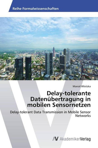 Delay-tolerante Datenübertragung in mobilen Sensornetzen