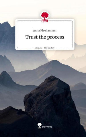Trust the process. Life is a Story - story.one
