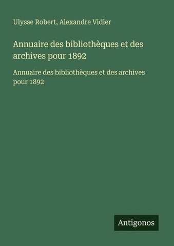 Annuaire des bibliothèques et des archives pour 1892