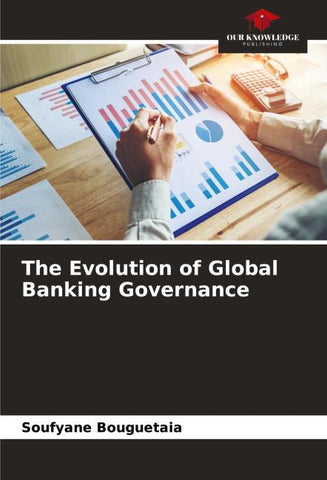 The Evolution of Global Banking Governance
